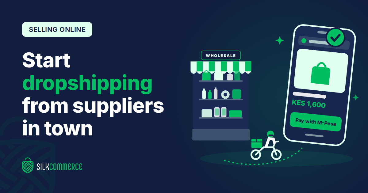 Dropshipping in Kenya: Start a Business With Suppliers in Town